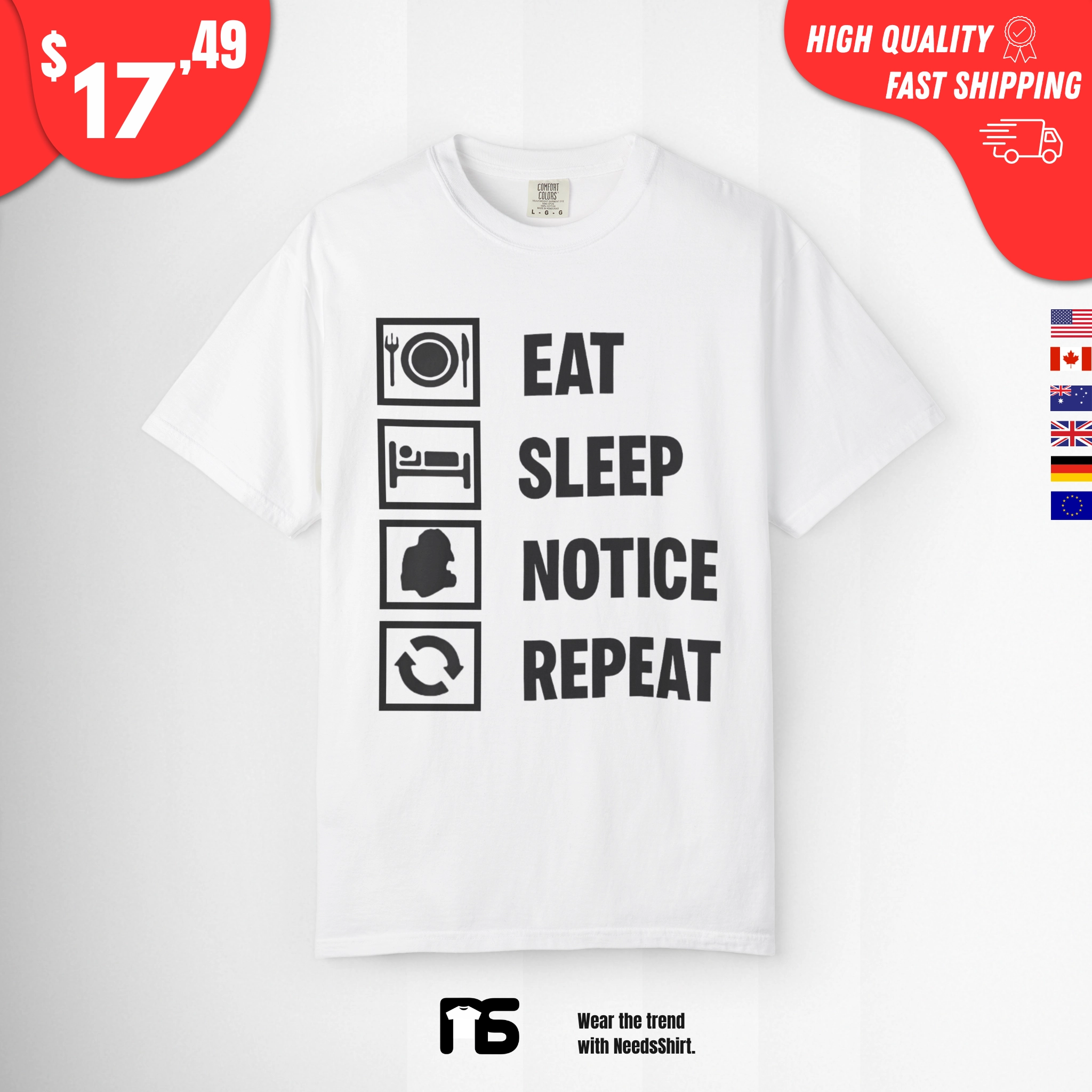 Eat Sleep Notice Repeat Shirt