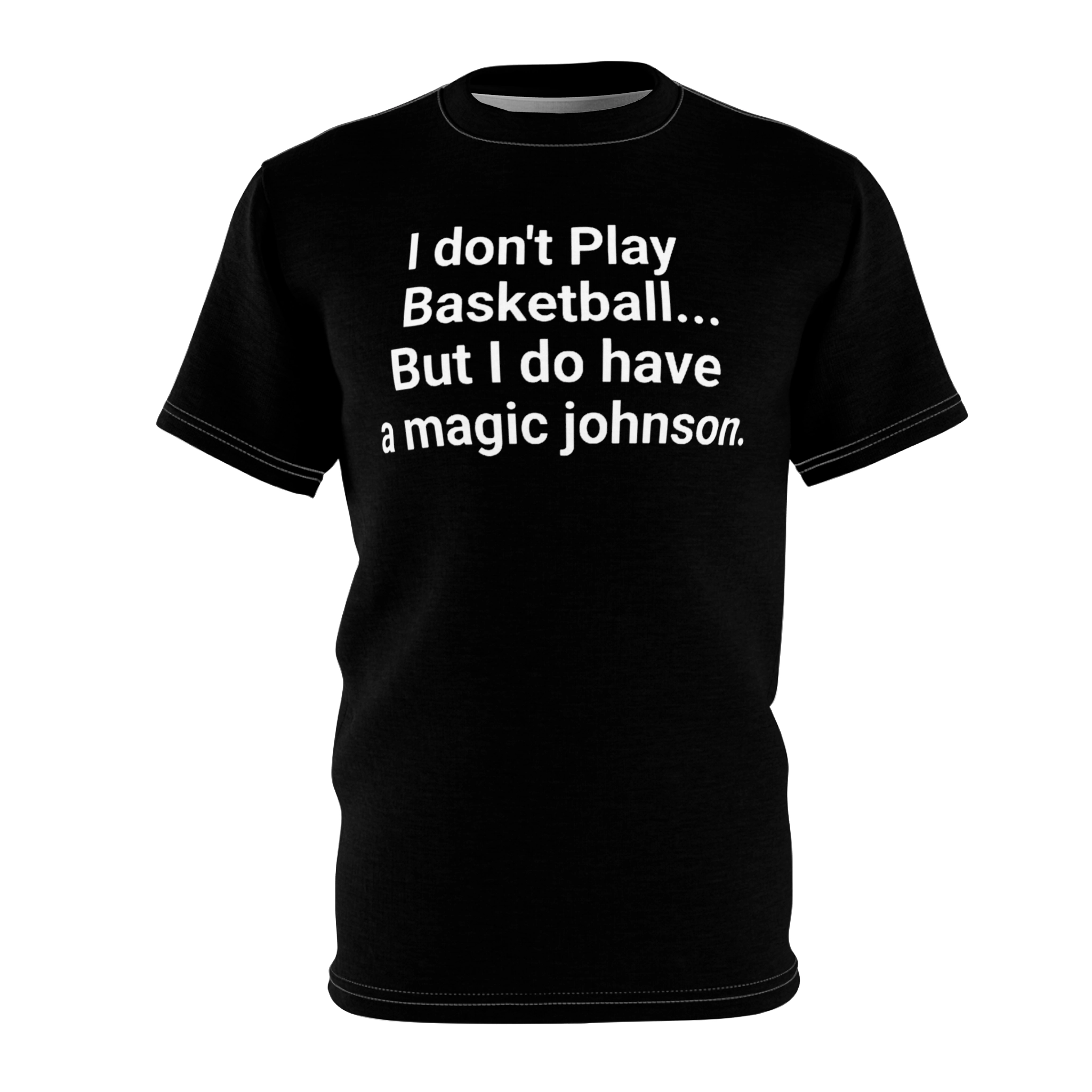 I Don’t Play Basketball But I Do Have A Magic Johnson Shirt