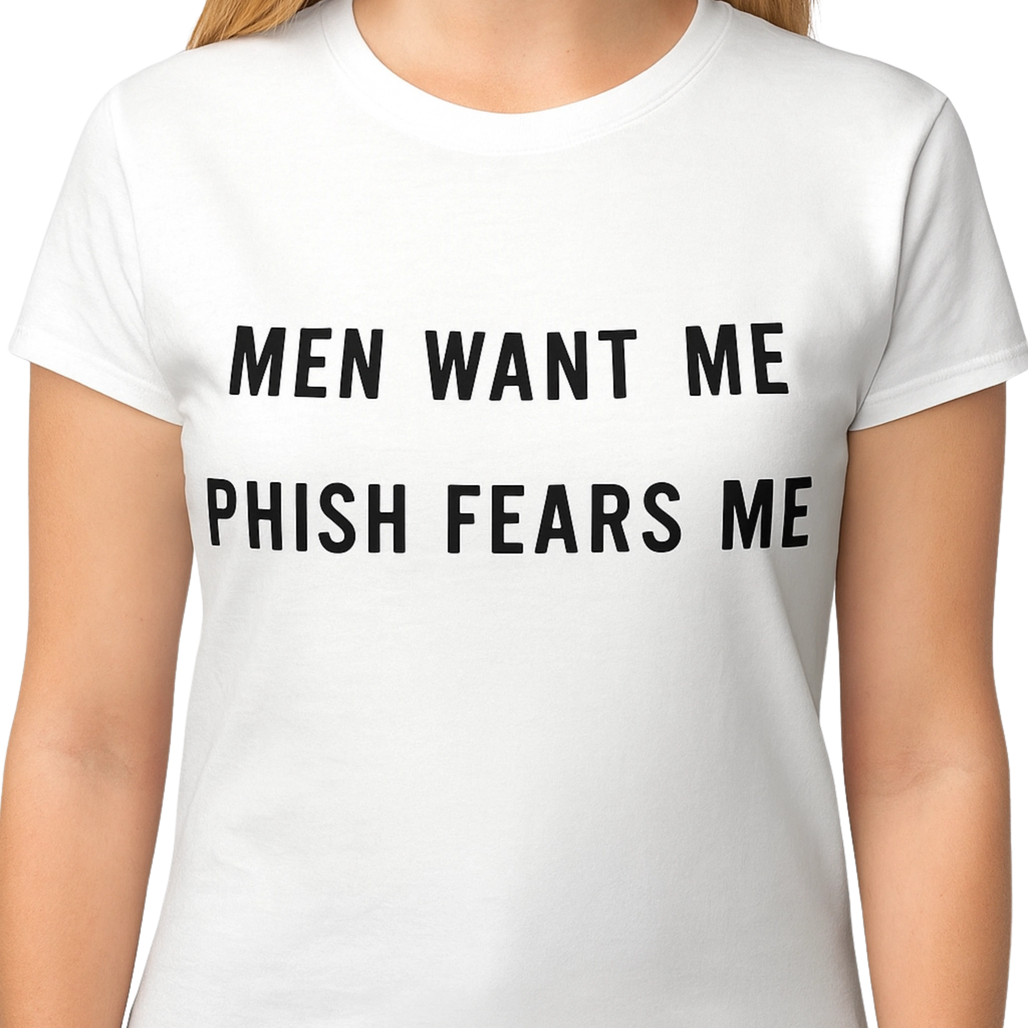 Men Want Me Phish Fears Me Shirt