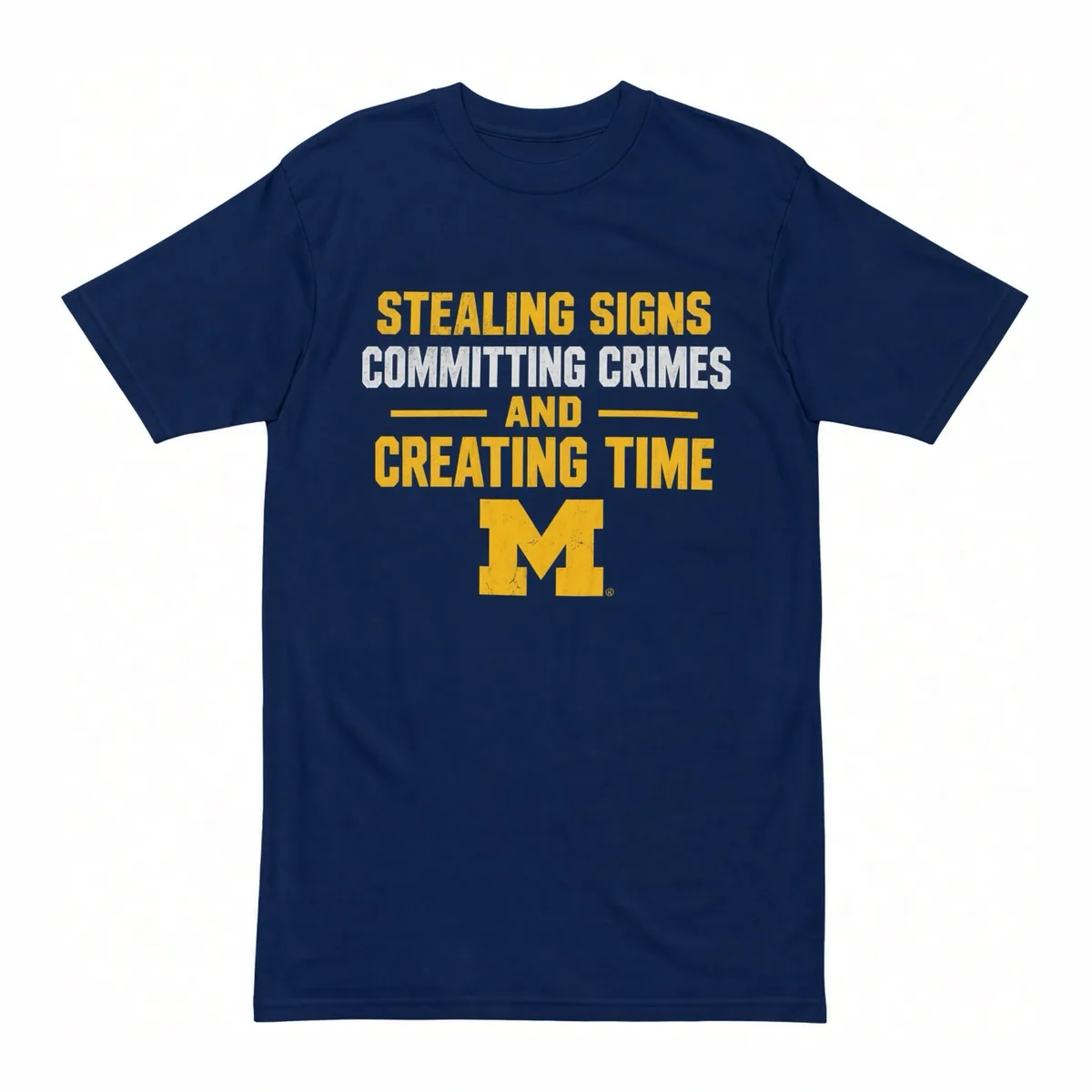 Stealing Signs Committing Crimes And Creating Time Shirt