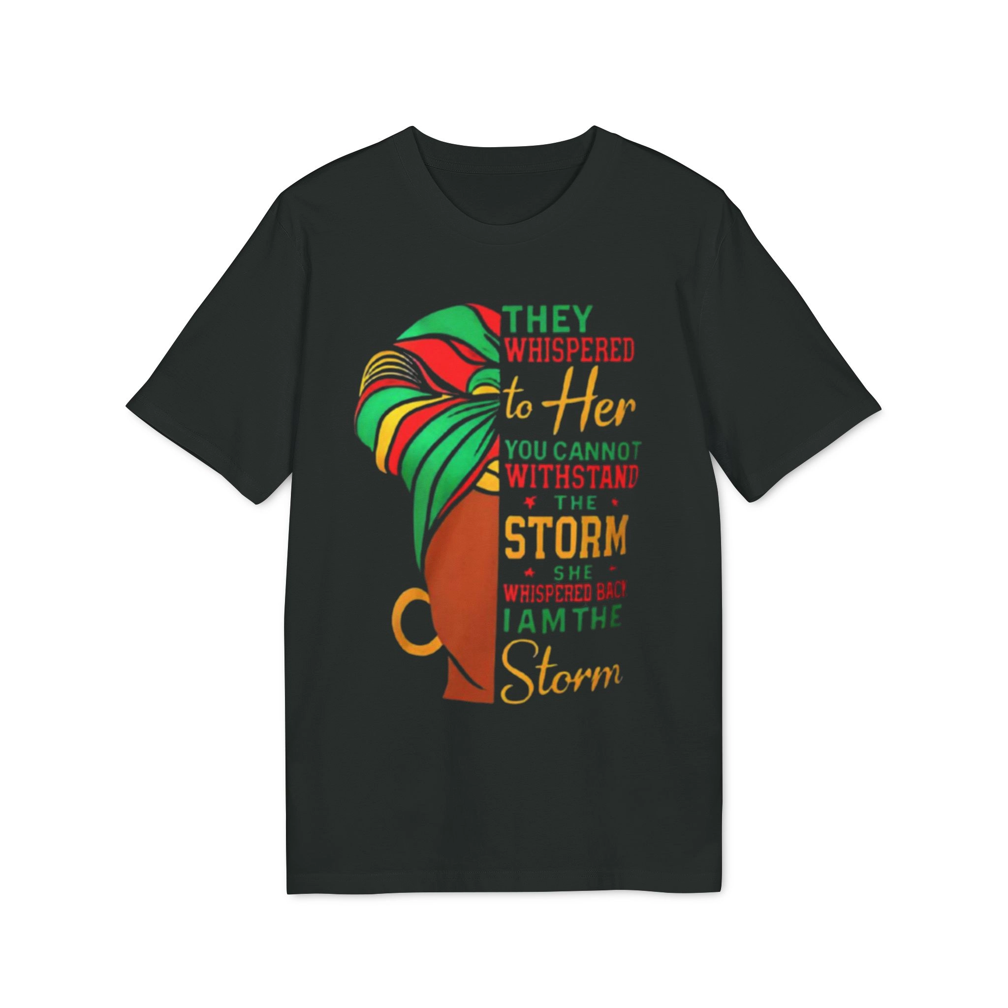 They Whispered to Her You Cannot Withstand the Storm Black Women Shirt